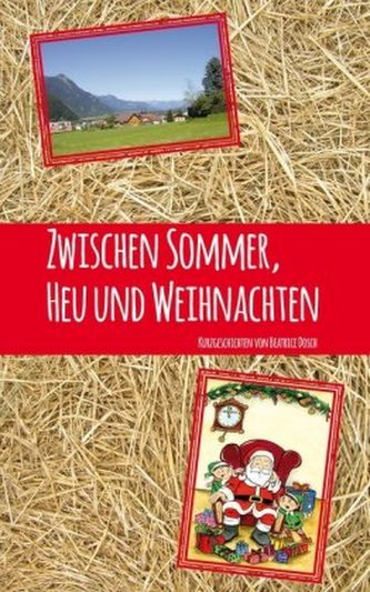 Zwischen Sommer, Heu und Weihnachten