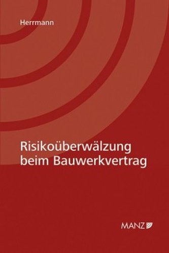 Risikoüberwälzung beim Bauwerkvertrag