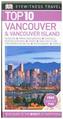 DK Eyewitness Top 10 Travel Vancouver and Vancouver Island