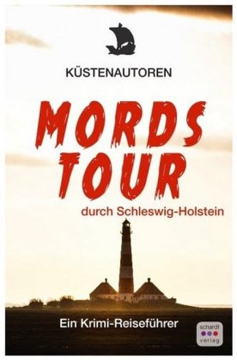 Mordstour durch Schleswig-Holstein