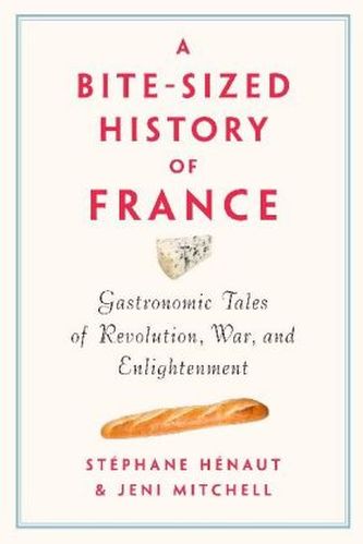 A Bite-Sized History of France