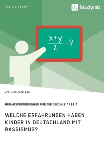 Welche Erfahrungen haben Kinder in Deutschland mit Rassismus? Herausforderungen für die Soziale Arbeit