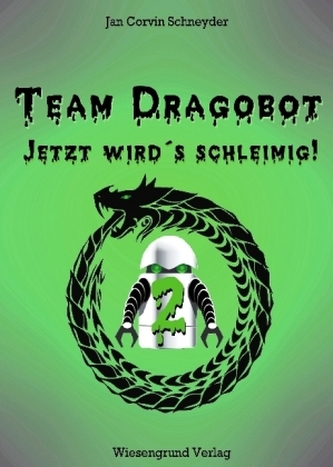 Team Dragobot - Jetzt wird's schleimig!
