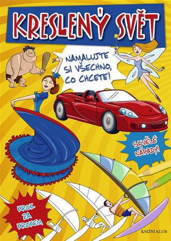 Kreslený svět Namalujte si všechno, co chcete!