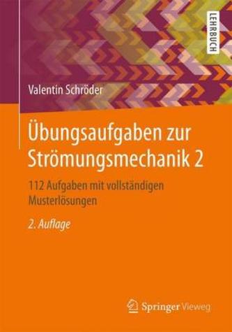 Übungsaufgaben zur Strömungsmechanik. Bd.2
