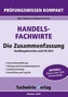 Handelsfachwirte - Die Zusammenfassung