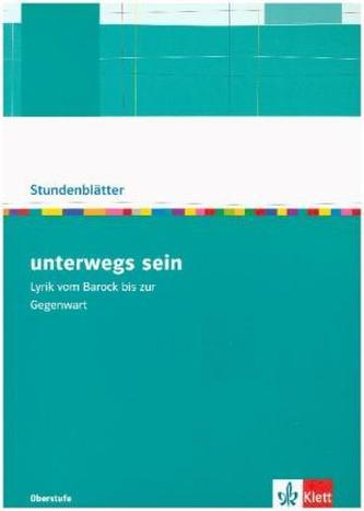 unterwegs sein. Lyrik vom Barock bis zur Gegenwart - Kopiervorlagen