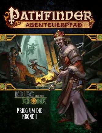 Pathfinder Chronicles, Krieg um die Krone. Tl.1