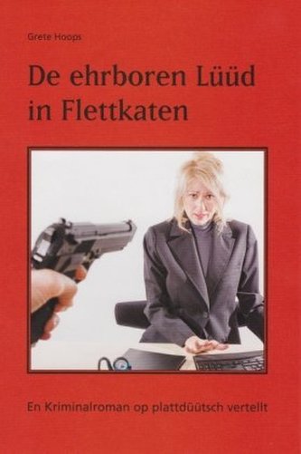 De ehrboren Lüüd in Flettkaten