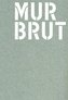 MUR BRUT