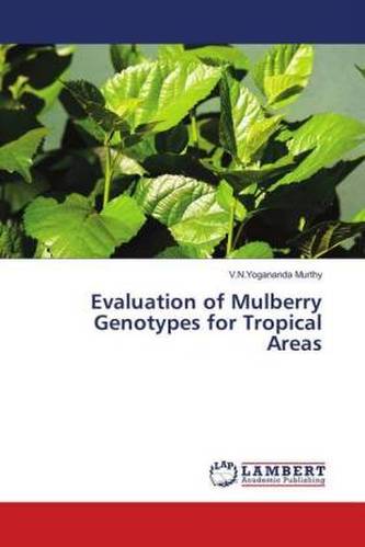 Evaluation of Mulberry Genotypes for Tropical Areas