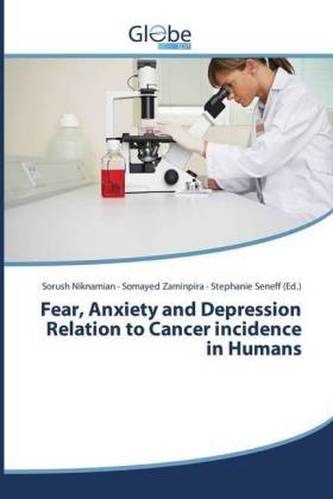 Fear, Anxiety and Depression Relation to Cancer incidence in Humans