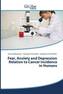 Fear, Anxiety and Depression Relation to Cancer incidence in Humans