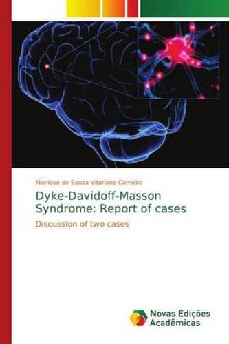 Dyke-Davidoff-Masson Syndrome: Report of cases