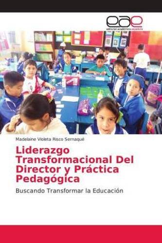 Liderazgo Transformacional Del Director y Práctica Pedagógica