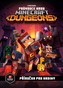 Minecraft - Průvodce hrou Dungeons