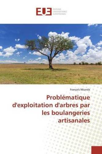 Problématique d'exploitation d'arbres par les boulangeries artisanales