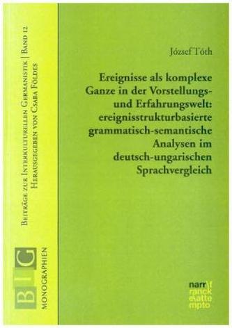 Ereignisse als komplexe Ganze in der Vorstellungs- und Erfahrungswelt