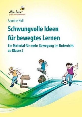 Schwungvolle Ideen für bewegtes Lernen