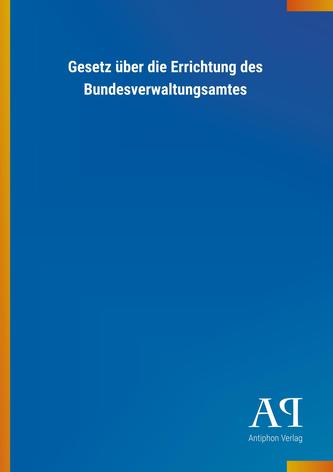 Gesetz über die Errichtung des Bundesverwaltungsamtes