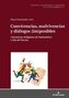 CONVIVENCIAS, MALVIVENCIAS Y DIÁLOGOS (IM)POSIBLES. LITERATURAS INDÍGENAS DE SUDAMÉRICA E ISLA DE PASCUA