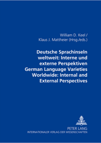 Deutsche Sprachinseln weltweit: Interne und externe Perspektiven- German Language Varieties Worldwide: Internal and external Per