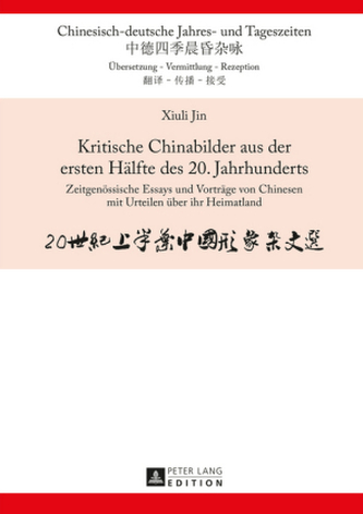 Kritische Chinabilder aus der ersten Hälfte des 20. Jahrhunderts