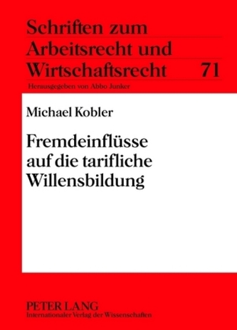 Fremdeinflüsse auf die tarifliche Willensbildung