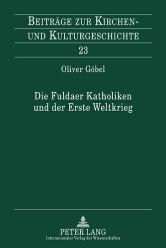 Die Fuldaer Katholiken und der Erste Weltkrieg