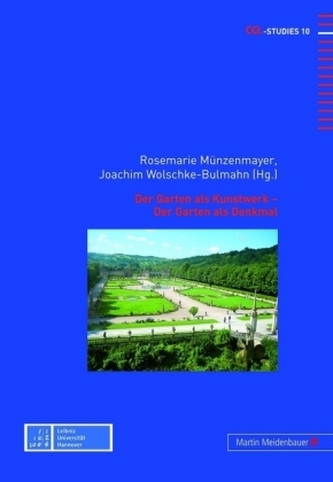 Der Garten als Kunstwerk - Der Garten als Denkmal