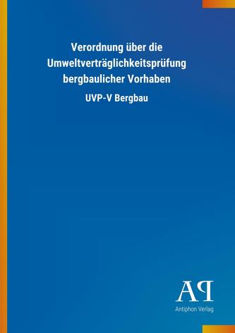 Verordnung über die Umweltverträglichkeitsprüfung bergbaulicher Vorhaben