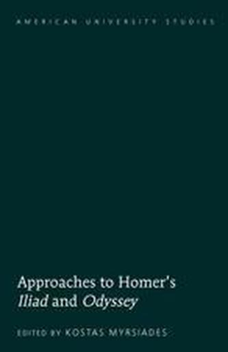 Approaches to Homer's Iliad and Odyssey Approaches to Homer's Iliad and Odyssey