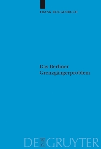Das Berliner Grenzgängerproblem