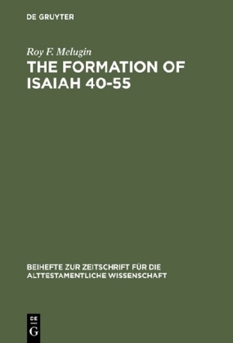 The Formation of Isaiah 40-55