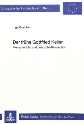 Der frühe Gottfried Keller