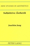 Subjektive Ästhetik