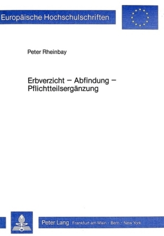 Erbverzicht - Abfindung - Pflichtteilsergänzung