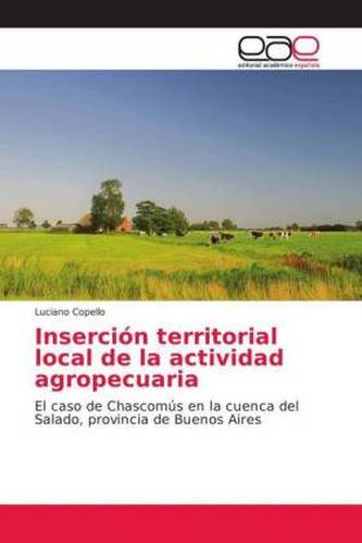 Inserción territorial local de la actividad agropecuaria