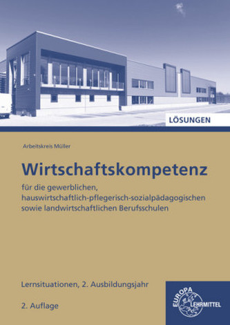 Wirtschaftskompetenz Lernsituationen 2. Ausbildungsjahr, Lösungen