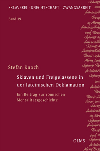 Sklaven und Freigelassene in der lateinischen Deklamation