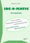 IDE-O-MATIC. Frei von sozialen Hemmungen. Mehr Selbstbewusstsein. Neues Selbstvertrauen.