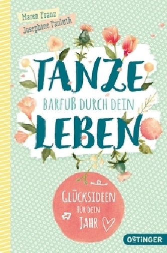 Tanze barfuß durch dein Leben