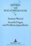 Sexuelle Fragen und Probleme Jugendlicher