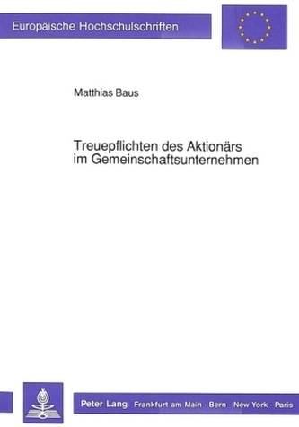 Treuepflichten des Aktionärs im Gemeinschaftsunternehmen