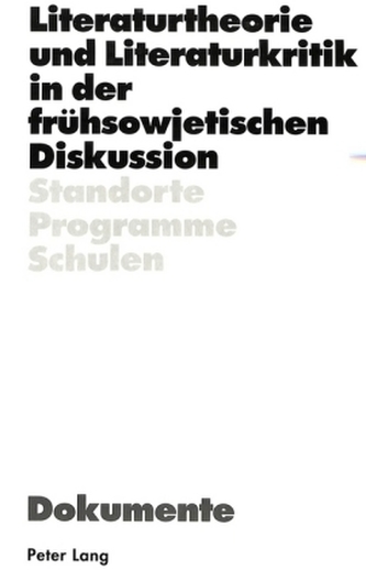 Literaturtheorie und Literaturkritik in der frühsowjetischen Diskussion