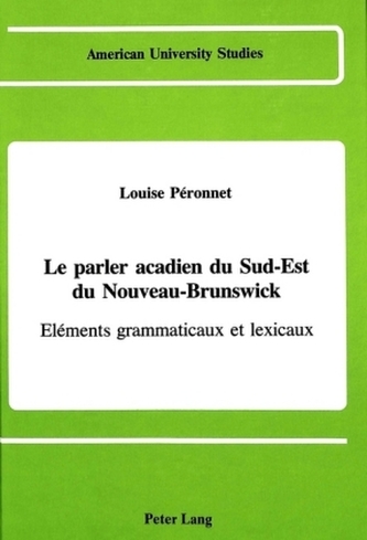 Le parler acadien du sud-est du Nouveau-Brunswick