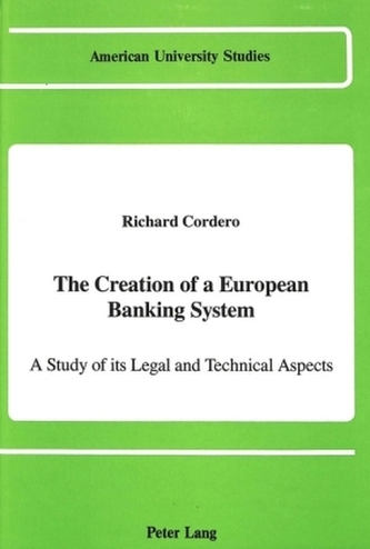 The Creation of a European Banking System