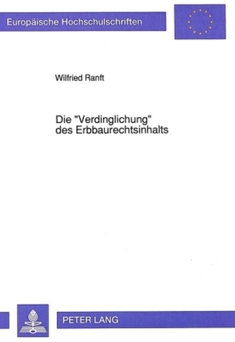 Die Verdinglichung des Erbbaurechtsinhalts