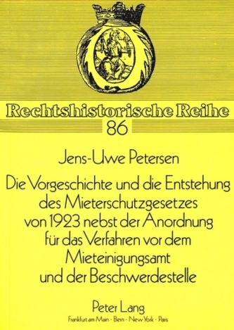 Die Vorgeschichte und die Entstehung des Mieterschutzgesetzes von 1923 nebst der Anordnung für das Verfahren vor dem Mieteinigun