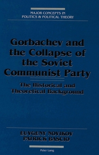 Gorbachev and the Collapse of the Soviet Communist Party